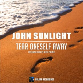 Download track Tear Oneself Away (Derek Palmer Remix) John Sunlight