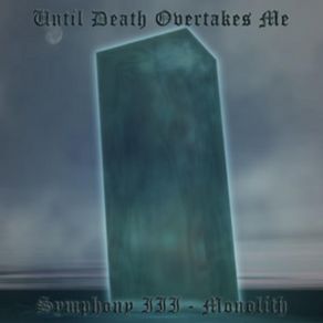 Download track Monolith Until Death Overtakes Me