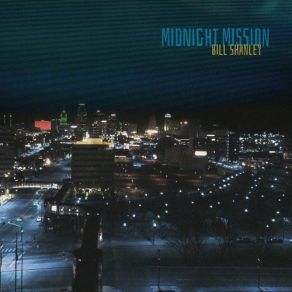 Download track Midnight Mission Bill Shanley