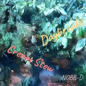 Download track Cream Stew NOBB-D