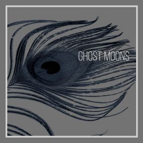 Download track Goodbye, I Love You Ghost Moons