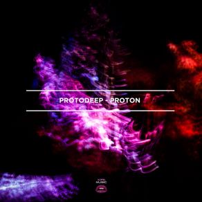 Download track Proton Protodeep