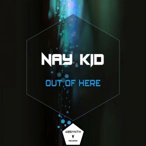 Download track Out Of Here (Radio Edit) Nay Kid