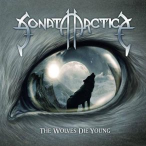 Download track The Wolves Die Young (Single Edit) Sonata Arctica