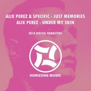 Download track Just Memories (2018 Remastered) Alix Perez, Specific