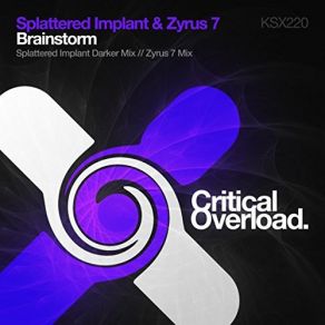 Download track Brainstorm (Zyrus 7 Mix) Splattered Implant, Zyrus 7