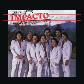 Download track La Promesa Grupo Impacto De MontemorelosImpacto De Montemorelos