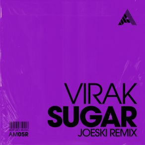 Download track Sugar (Joeski Remix) VirakJoeski