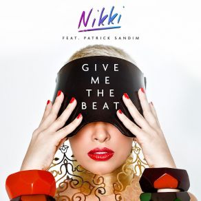 Download track Give Me The Beat NikkiVmc, Patrick Sandim