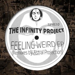 Download track Feeling Very Weird (Astral Projection Remix) The Infinity ProjectRaja Ram