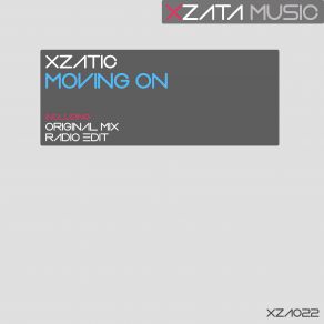 Download track Moving On (Original Mix) Xzatic