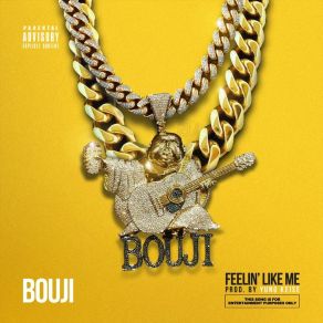 Download track Feelin' Like Me Bouji