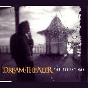 Download track The Silent Man (LP Version) Dream Theater