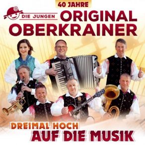 Download track Dreimal Hoch Auf Die Musik Die Jungen Original Oberkrainer