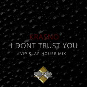 Download track I Don't Trust You (Radio Version) Krasno