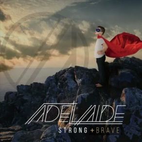 Download track Strong And Brave Adelaide