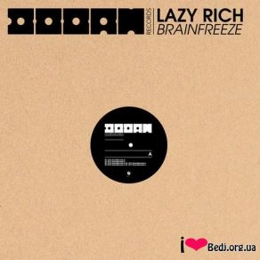 Download track Brainfreeze (Original Mix) LAZY RICH