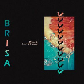 Download track Brisa (Noide & Jack's Vip Remix) Jack Bones