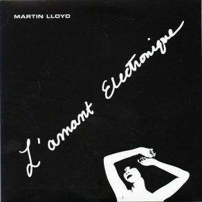 Download track L'amant Electronique Martin Lloyd