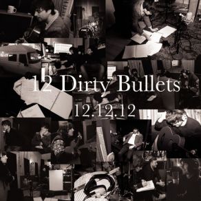 Download track Still Enough Room For You 12 Dirty Bullets