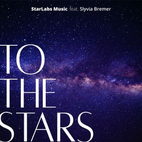 Download track To The Stars StarLabs MusicOmniks, Sylvia Bremer