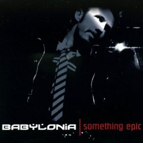 Download track Something Epic (Remix) BabyloniaCelluloid