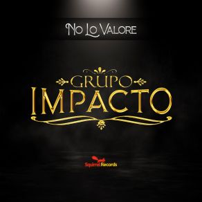 Download track Amor Prisionero Grupo Impacto Sierreño