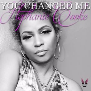 Download track You Changed Me (The Deepsole Syndicate Vocal) Stephanie Cooke