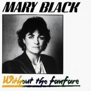 Download track There'S A Train That Leaves Tonight Mary Black