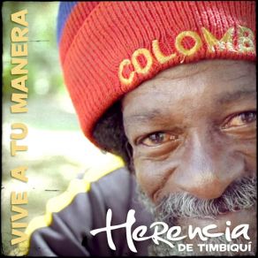 Download track Vive A Tu Manera Herencia De Timbiqui