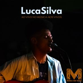 Download track Cativou (Acústico Ao Vivo) LucaSilva