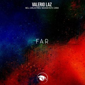 Download track Far (Nickon Faith Remix) Valerio LazNickon Faith