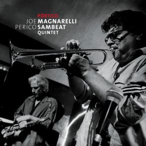 Download track Little Bandit Perico Sambeat, Joe Magnarelli, Perico Sambeat Quintet