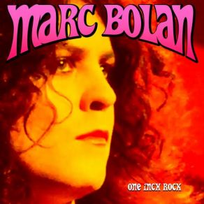 Download track One Inch Rock Marc Bolan