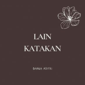 Download track Lain Katakan Ganga Aditri