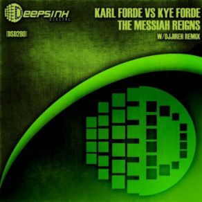 Download track The Messiah Reigns (DJJireh Remix) Karl Forde, Kye Forde