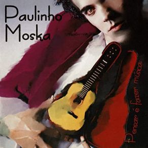 Download track Espaço Liso (O Fado) Paulinho Moska, Moska