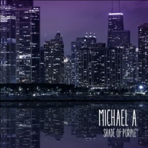 Download track Shade Of Purple Michael A