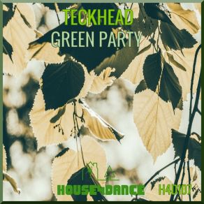 Download track Green Party (Radio Mix) Teckhead