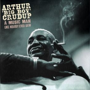 Download track Lonesome World To Me Arthur ''Big Boy'' Crudup