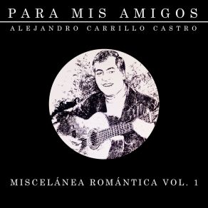 Download track Dame La Dicha De Un Beso Alejandro Carrillo Castro