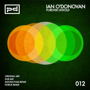 Download track Forever Untold (Satoshi Fumi Remix) Ian O'Donovan