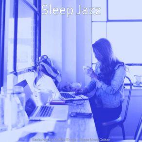 Download track Spectacular Backdrops For Morning Coffee Sleep Jazz