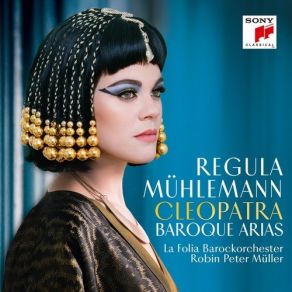 Download track 06. Marc Antonio E Cleopatra Quel Candido Armellino (Aria) Regula Mühlemann, La Folia Barockorchester