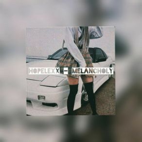 Download track Melancholy (Slowed) Hopelexx