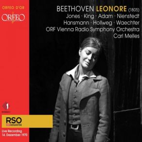 Download track Leonore, Op. 72, Act I (1805 Version): Ein Mann Ist Bald Genommen [Live] Gwyneth JonesORF Vienna Radio Symphony Orchestra