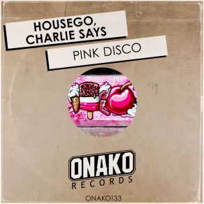 Download track Pink Disco Charlie Says