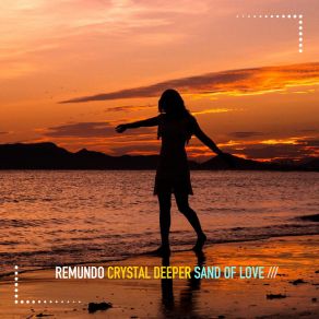 Download track Sand Of Love (Extended Mix) Crystal Deeper