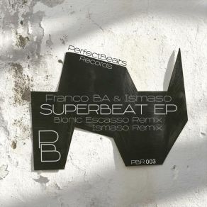 Download track SuperBeat (Bionic Escasso Remix) IsmasoBionic Escasso