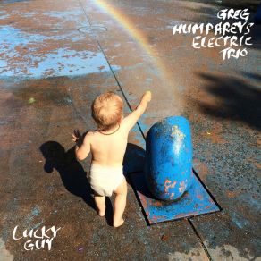 Download track Someday I'll Have My Due Greg Humphreys Electric Trio